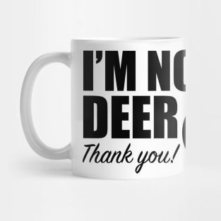 Not a Deer Mug